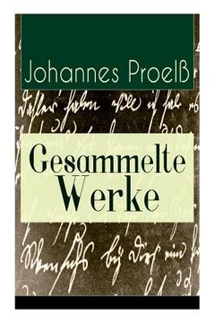 portada Gesammelte Werke: 31 Titel: Prosa und Lyrik: Katastrophen, Scheffel, Die neue Zeit, Durchs Fegefeuer zum Paradies, In der Schutzhütte, A (in German)