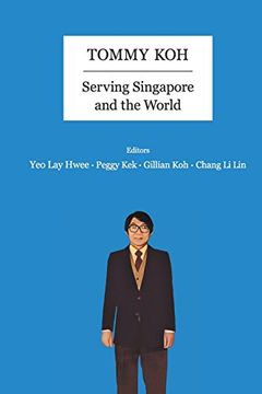 portada Tommy Koh: Serving Singapore And The World