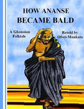 portada How Ananse Became Bald (en Inglés)