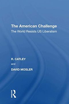 portada The American Challenge: The World Resists Us Liberalism (in English)