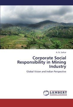 portada Corporate Social Responsibility in Mining Industry: Global Vision and Indian Perspective