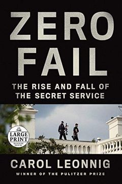 portada Zero Fail: The Rise and Fall of the Secret Service (Random House Large Print) (in English)