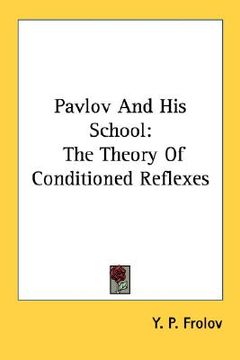 portada pavlov and his school: the theory of conditioned reflexes (en Inglés)
