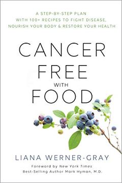 portada Cancer-Free With Food: A Step-By-Step Plan With 100+ Recipes to Fight Disease, Nourish Your Body & Restore Your Health 