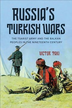 portada Russia's Turkish Wars: The Tsarist Army and the Balkan Peoples in the Nineteenth Century (en Inglés)