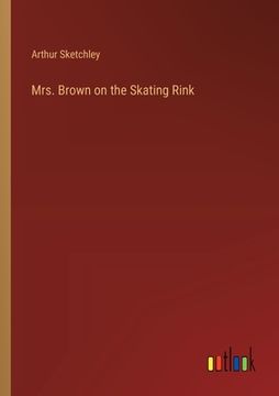 portada Mrs. Brown on the Skating Rink (en Inglés)