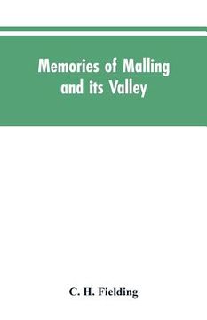 portada Memories of Malling and its valley; with a fauna and flora of Kent (in English)