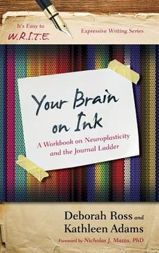 portada Your Brain on Ink: A Workbook on Neuroplasticity and the Journal Ladder (en Inglés)
