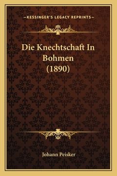portada Die Knechtschaft In Bohmen (1890) (en Alemán)