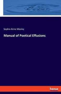 portada Manual of Poetical Effusions (en Inglés)