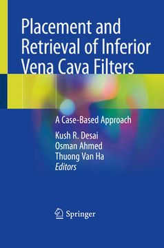 portada Placement and Retrieval of Inferior Vena Cava Filters: A Case-Based Approach (en Inglés)