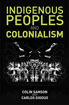 portada Indigenous Peoples and Colonialism: Global Perspectives