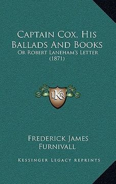 portada captain cox, his ballads and books: or robert laneham's letter (1871) (en Inglés)