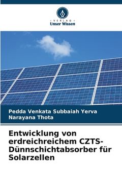 portada Entwicklung von erdreichreichem CZTS-Dünnschichtabsorber für Solarzellen (en Alemán)