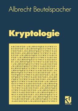 portada Kryptologie: Eine Einführung in Die Wissenschaft Vom Verschlüsseln, Verbergen Und Verheimlichen. Ohne Alle Geheimniskrämerei, Aber (en Alemán)