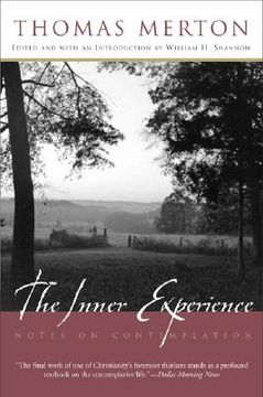 the inner experience,notes on contemplation (en Inglés)