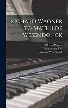 portada Richard Wagner to Mathilde Wesendonck (in English)