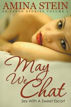 portada May We Chat: So Taboo Stories Vol. 2 Sex with a Sweet Escort (en Inglés)