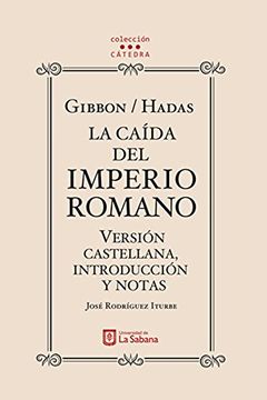 portada Gibbon/Hadas. La caída del Imperio Romano. Versión castellana, introducción y notas (Spanish Edition)