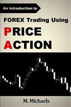 portada Forex Trading Using Price Action: 2 (Forex, Forex Trading, Price Action) (en Inglés)