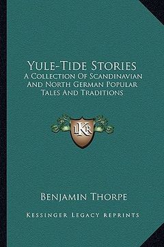 portada yule-tide stories: a collection of scandinavian and north german popular tales and traditions (en Inglés)