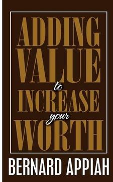 portada Adding Value to Increase Your Worth