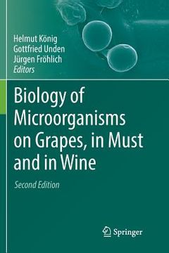 portada Biology of Microorganisms on Grapes, in Must and in Wine (en Inglés)