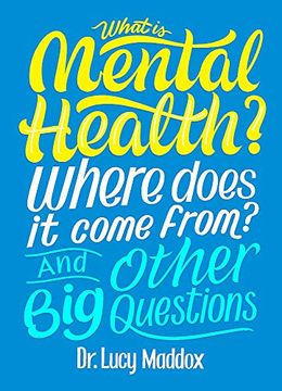 portada What is Mental Health? And Other big Questions (en Inglés)