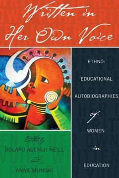 portada Written in Her Own Voice: Ethno-educational Autobiographies of Women in Education (en Inglés)