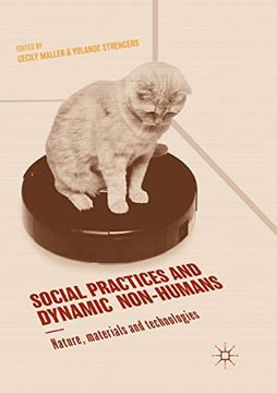 portada Social Practices and Dynamic Non-Humans: Nature, Materials and Technologies 
