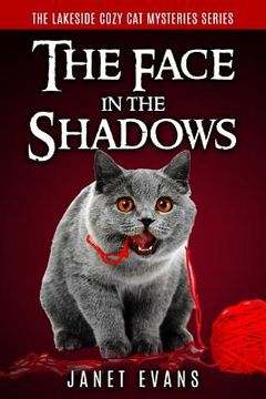 portada The Face In The Shadows: ( The Lakeside Cozy Cat Mysteries Series - Book Two ) (in English)