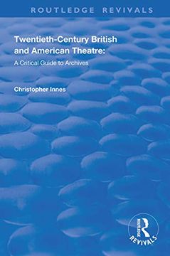portada Twentieth-Century British and American Theatre: A Critical Guide to Archives (Routledge Revivals) 