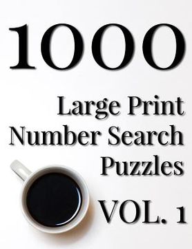 portada 1000 Large Print Number Search Puzzles - Volume 1 (en Inglés)