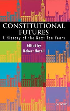 portada Constitutional Futures: A History of the Next ten Years (en Inglés)