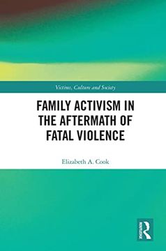 portada Family Activism in the Aftermath of Fatal Violence (Victims, Culture and Society) (en Inglés)
