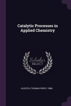 portada Catalytic Processes in Applied Chemistry (en Inglés)