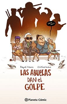 portada Las Abuelas Dan El Golpe (Cómics Españoles)