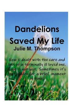 portada Dandelions Saved My Life (en Inglés)