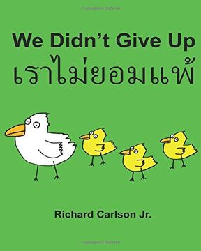 portada We Didn’t Give Up : Children's Picture Book English-Thai (Bilingual Edition)