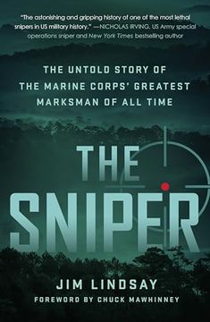 portada The Sniper: The Untold Story of the Marine Corps' Greatest Marksman of all Time (en Inglés)