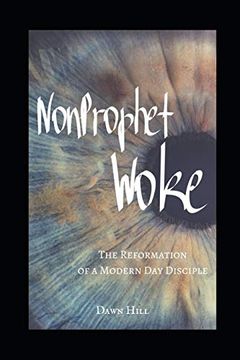 portada Nonprophet Woke: The Reformation of a Modern day Disciple (en Inglés)