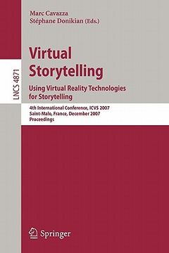 portada virtual storytelling: using virtual reality technologies for storytelling: 4th international conference, icvs 2007 saint-malo, france, decem