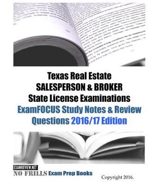 portada Texas Real Estate SALESPERSON & BROKER State License Examinations ExamFOCUS Study Notes & Review Questions 2016/17 Edition (en Inglés)