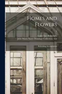 portada Homes and Flowers; Refreshing Arrangements; 3 (en Inglés)