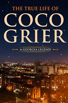 portada The True Life of Coco Grier: A Georgia Legend (en Inglés)