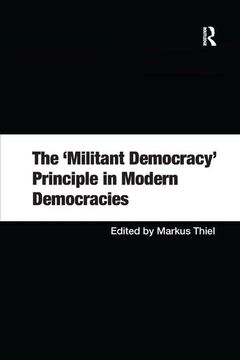 portada The 'Militant Democracy' Principle in Modern Democracies (en Inglés)