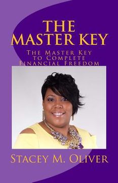 portada The Master Key: The Master Key to Complete Financial Freedom (en Inglés)