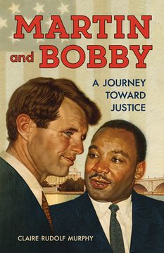 portada Martin and Bobby: A Journey Toward Justice (en Inglés)