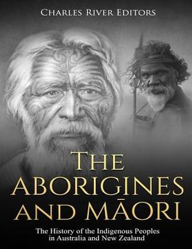 portada The Aborigines and Maori: The History of the Indigenous Peoples in Australia and New Zealand (in English)