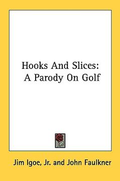 portada hooks and slices: a parody on golf (en Inglés)